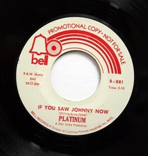 PLATINUM Rock Pop PROMO 45rpm Without You b/w If You Saw Johnny Now HEAR