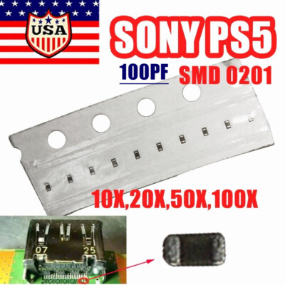 100X New PS5 Console HDMI Port Cap Ceramic Capacitor 100PF SMD SMT 0201 Sealed
