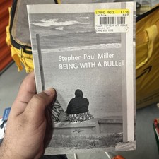 Being with a Bullet Stephen Paul Miller Poetry Book Collection Ed- ACCEPTABLE