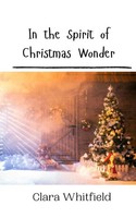 Clara Whitfield | In The Spirit Of Christmas Wonder | Taschenbuch | Englisch
