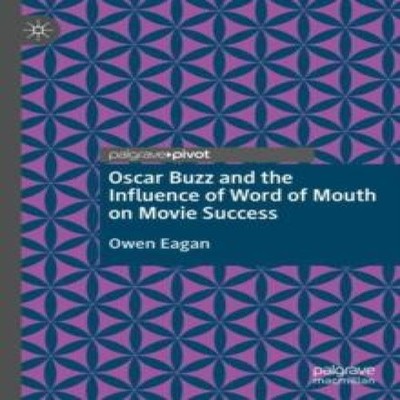 Oscar Buzz and the Influence of Word of Mouth on Movie Success Ow