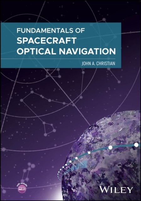 Fundamentals of Spacecraft Optical Navigation Christian Hardback Wiley