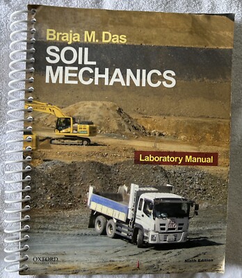Soil Mechanics Laboratory Manual, Braja Das, 9 Ed. 2016, Spiral