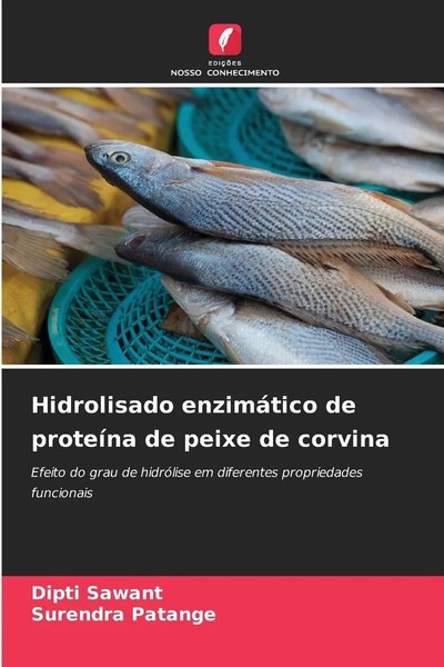 Dipti Sawant (U. A.) | Hidrolisado EnzimáTico De ProteíNa De Peixe De Corvina-image