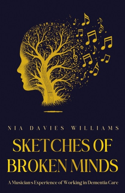 Sketches of Broken Minds by Nia Davies Williams (Paperback Book)
