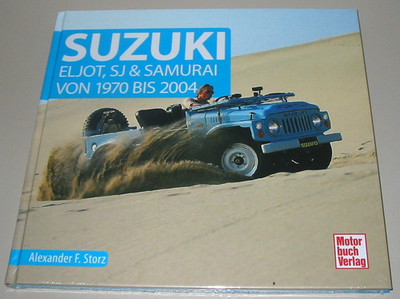 Bildband F. Storz Suzuki Eljot / SJ Samurai Baujahre 1970 bis 2004 Buch NEU