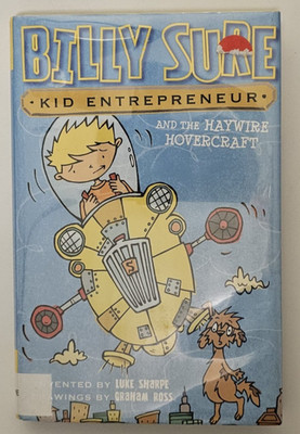 Luke Sharpe Billy Sure Kid Entrepreneur & the Haywire Hovercraft 2016 Book FLY