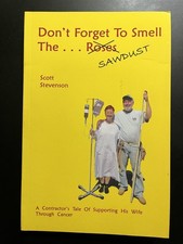 Don't Forget To Smell The Sawdust Scott Stevenson 2014 Signed Memoir