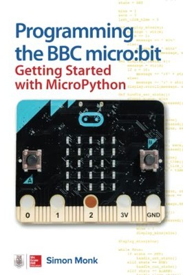 Programming the BBC micro:bit: Getting ..., Monk, Simon