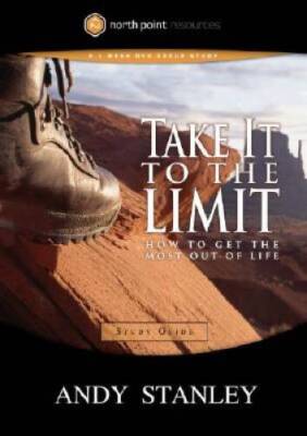 Take It to the Limit Study Guide: How to Get the Most Out of Life (N - VERY GOOD
