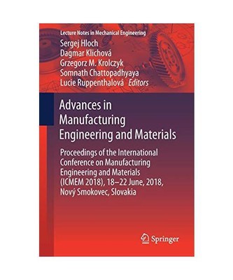 Advances in Manufacturing Engineering and Materials: Proceedings of the Internat