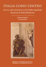 Italia como centro: Arte y coleccionismo en la Italia e - Spanish Language  NEW