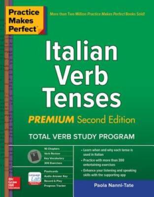 Practice Makes Perfect: Italian Verb Tenses, Premium Third Edition - GOOD