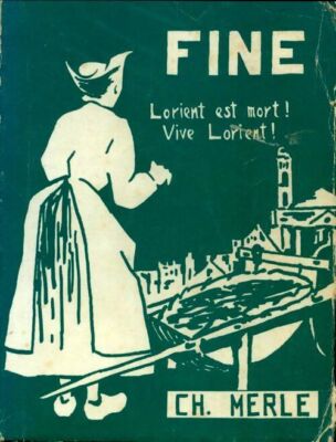 Fine. Lorient est mort ! Vive Lorient ! - Ch. Merle - V1814286
