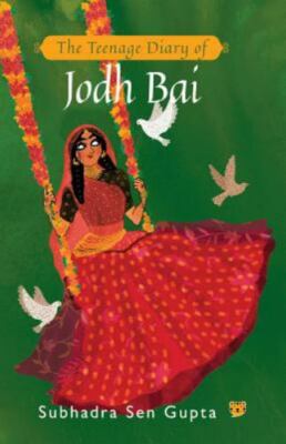 Teenage Diary of Jodh Bai, Paperback by Subhadra Sen Gupta, Sen Gupta, Brand ...