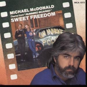 Michael McDonald Sweet Freedom 7"" vinyl UK MCA 1986 Theme from running scared in