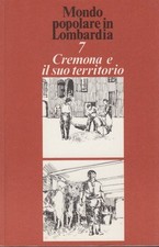 Leydi Roberto - Bertolotti Guido Cremona e il suo territorio