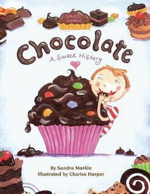 Sandra Markle Smart About Chocolate (Taschenbuch) Smart About History