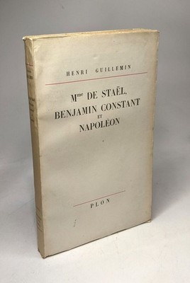 Frau von Staël Benjamin Constant und Napoleon | Guillemin Henria | Guter Zustand