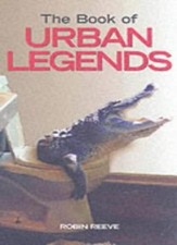 The Book of Urban Legends By Robin Reeve