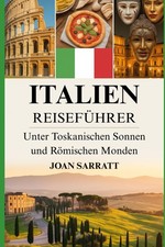 Titel: Italien 2026: Toskana-Tr&auml;ume und R&ouml;mische