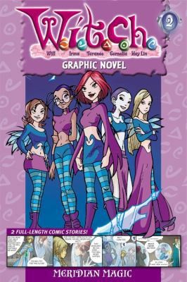 W.I.T.C.H. Graphic Novel: Meridian Magic - Book #2 by Disney Book Group