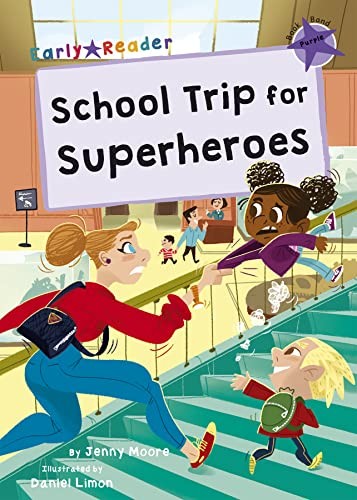School Trip for Superheroes: (Purple Early Reader) by Jenny Moore NEW - Image 3