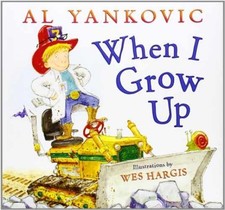 When I Grow Up: A Weird Al Rhyming New - Hardcover, by Yankovic Al - Very Good q