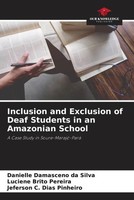 Danielle Damasceno Da Silva (U. A.) | Inclusion And Exclusion Of Deaf...