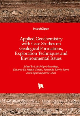 Applied Geochemistry with Case Studies on Geological Formations, Exploration...