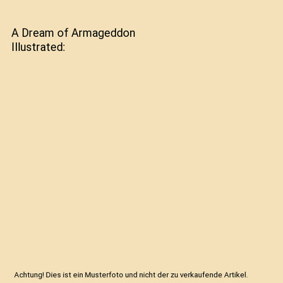 A Dream of Armageddon Illustrated, Wells, H G