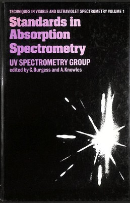 Standards in Absorption Spectrometry by Knowles, C.; Knowles, A.