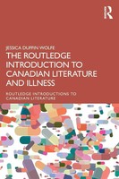 Jessica Duffin Wolfe | The Routledge Introduction To Canadian Literature And...