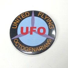 UFO United Flying Octogenarians Pinback Butto...