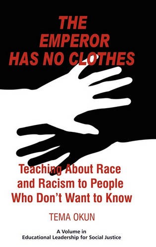 The Emperor Has No Clothes – Teaching about Race and Racism to People Who Don`t…