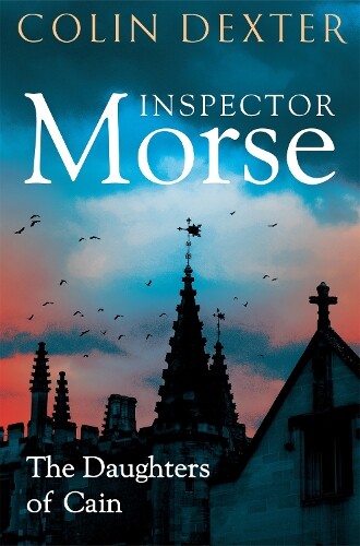 Colin Dexter The Daughters of Cain (Tascabile) Inspector Morse Mysteries