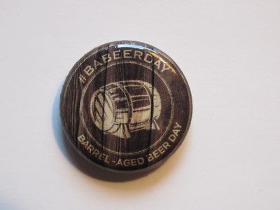 Beer BUTTON Pinback ~ The BRUERY Barrel Aged Beer Day; Orange County, CALIFORNIA