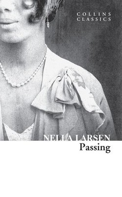 Passing (Collins Classics) by Larsen, Nella [Paperback]