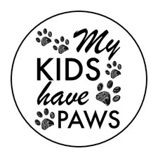 MY KIDS HAVE PAWS ENVELOPE SEALS LABELS STICKERS 1.5" ROUND 30 FAVOR PAW PRINT
