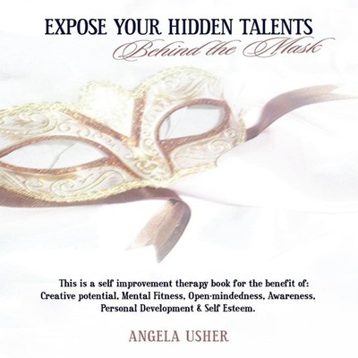 Expose Your Hidden Talents Angela Usher Paperback Author Solution