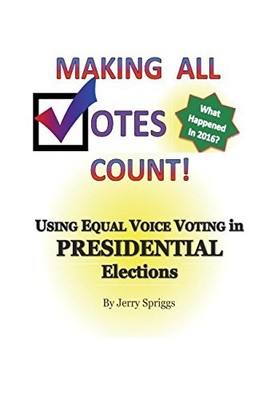 Making All Votes Count!: Using Equal Voice Voting in Presidential Elections