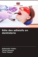 RôLe Des AdhéSifs En Dentisterie Tarun Saxena