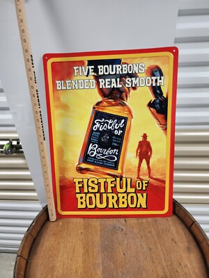 Fistful of Bourbon Metal Tin Liquor Sdvertising Sign Display Fistfull Whiskey