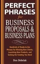 Perfect Phrases for Business Proposals and Business Plans (Perfect Phrase - GOOD