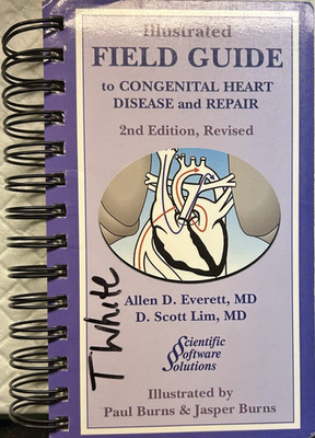 Illustrated Field Guide to Congenital Heart Disease and Repair-2nd Ed.- Good Con