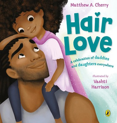 Hair Love | A celebration of daddies and daughters everywhere | Matthew Cherry