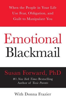 Emotional Blackmail Susan Forward