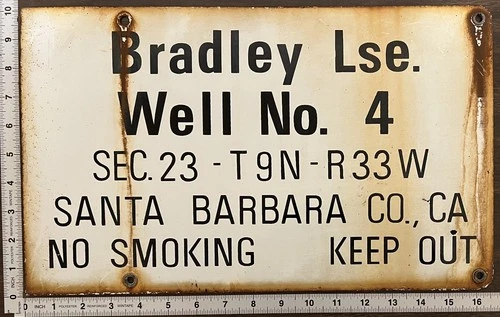 Vintage Porcelain Oil Industry Sign - Bradley Lse Well No 4 Santa Barbara Co CA