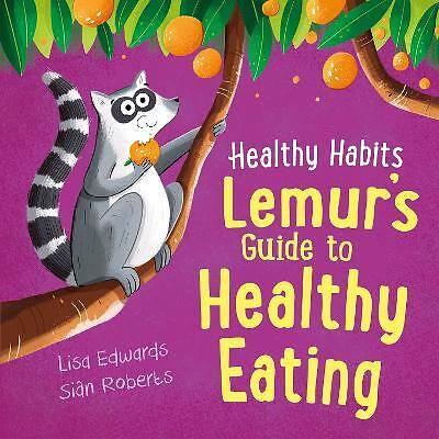 Healthy Habits: Lemur's Guide to Healthy Eating, L