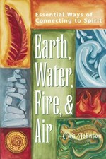 Earth, Water, Fire & Air: Essential Ways of Connecting to